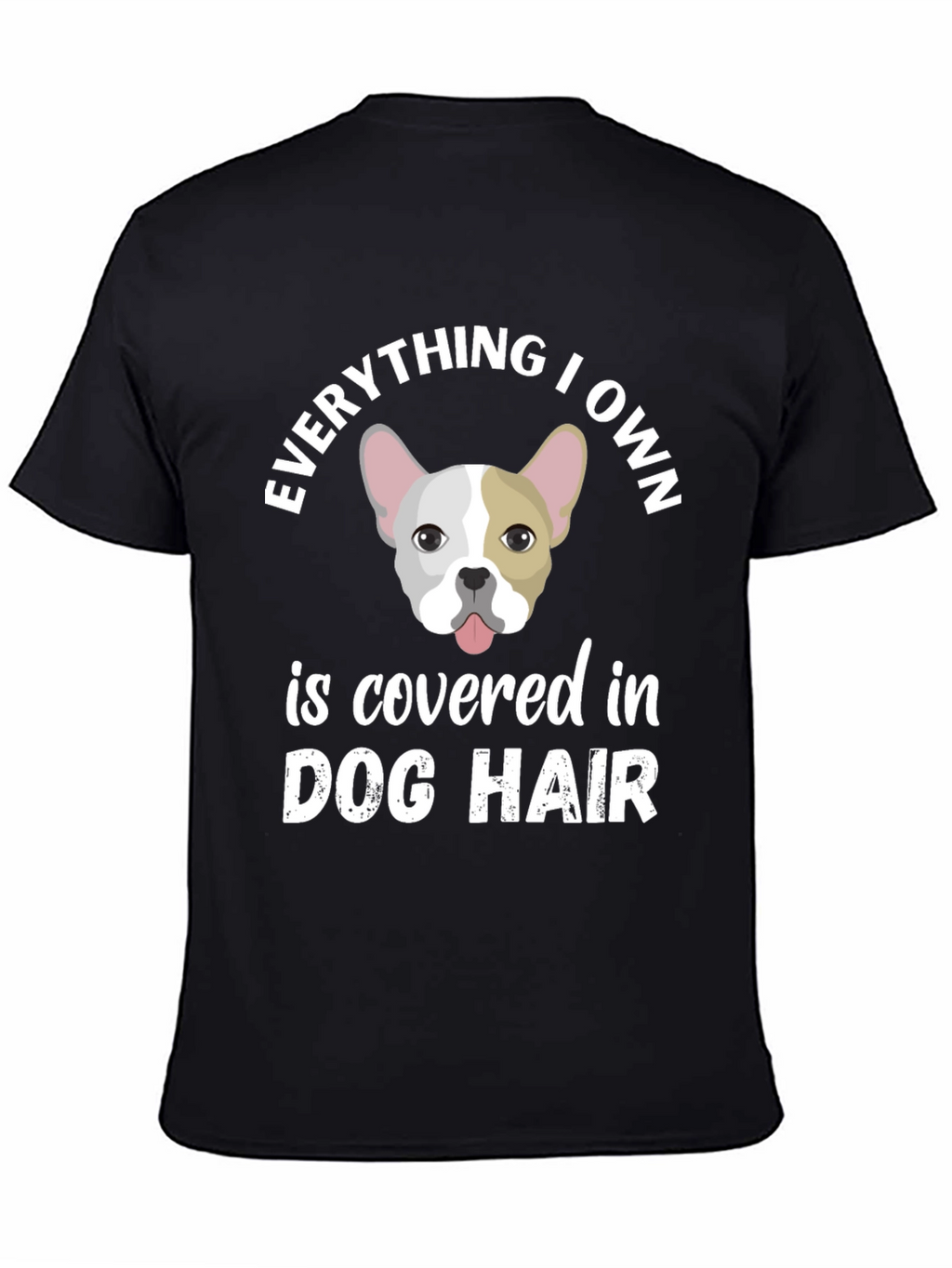 Dog Hair Lover T-Shirt - French Bulldog