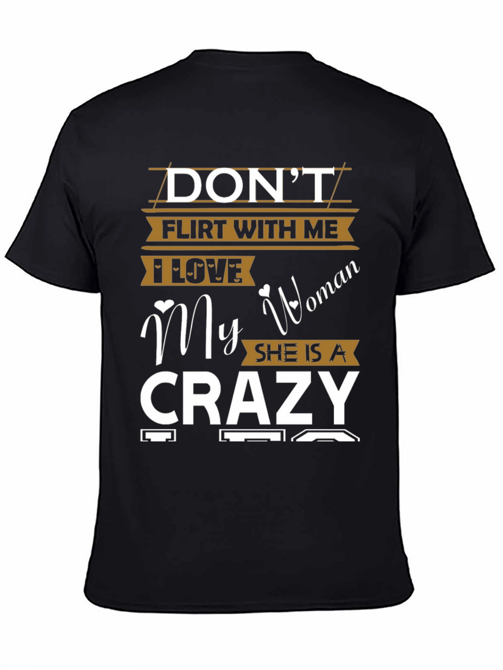 Dont Flirt With Me Crazy Woman Graphic T-Shirt