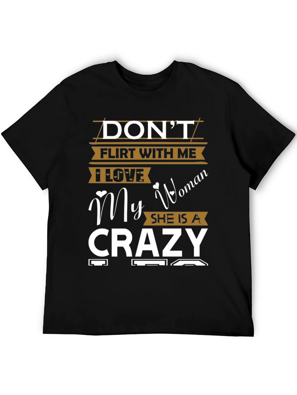 Dont Flirt With Me Crazy Woman Graphic T-Shirt