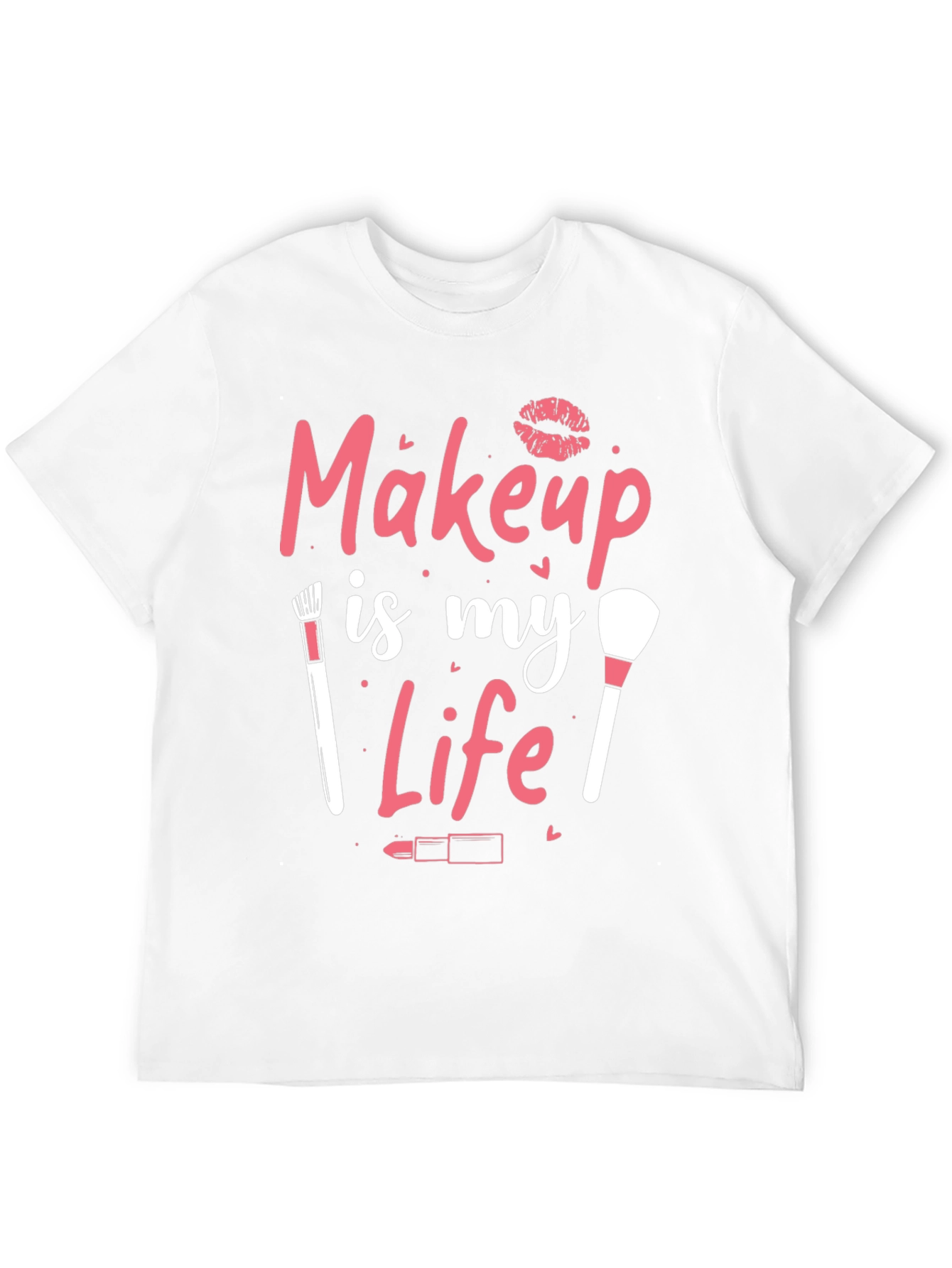 Makeup is My Life Graphic T-Shirt