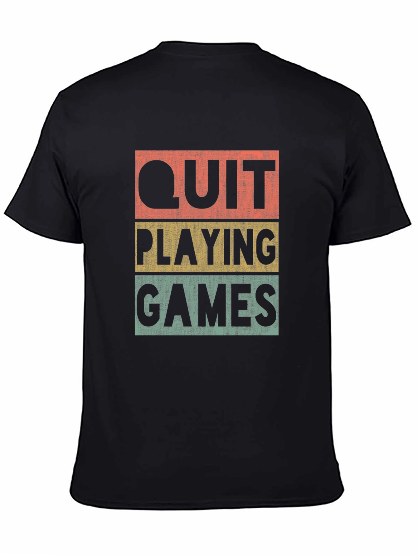 Quit Playing Games Retro T-Shirt