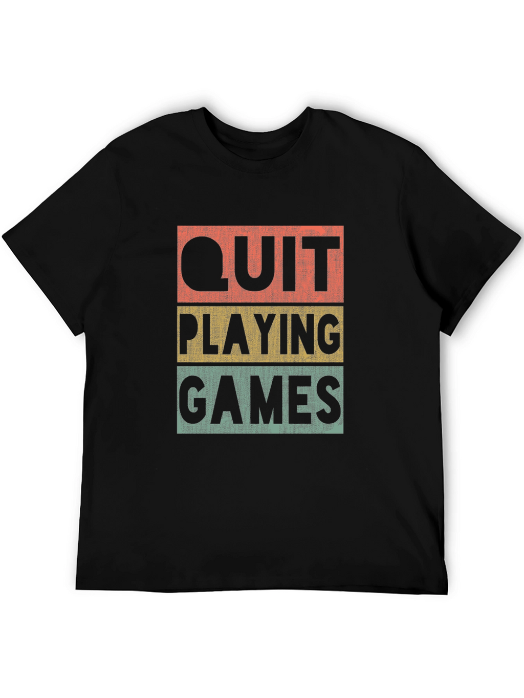 Quit Playing Games Retro T-Shirt