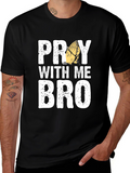 Pray With Me Bro Graphic T-Shirt