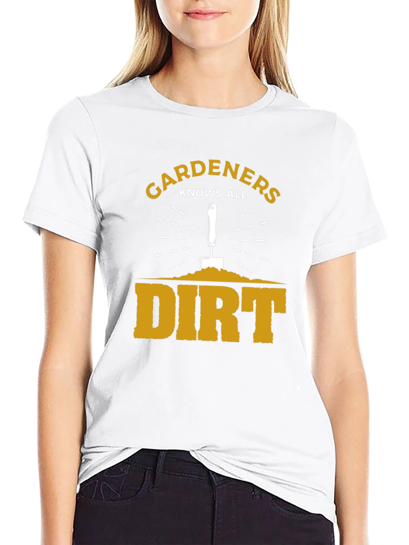 Gardeners Know All Dirt T-Shirt