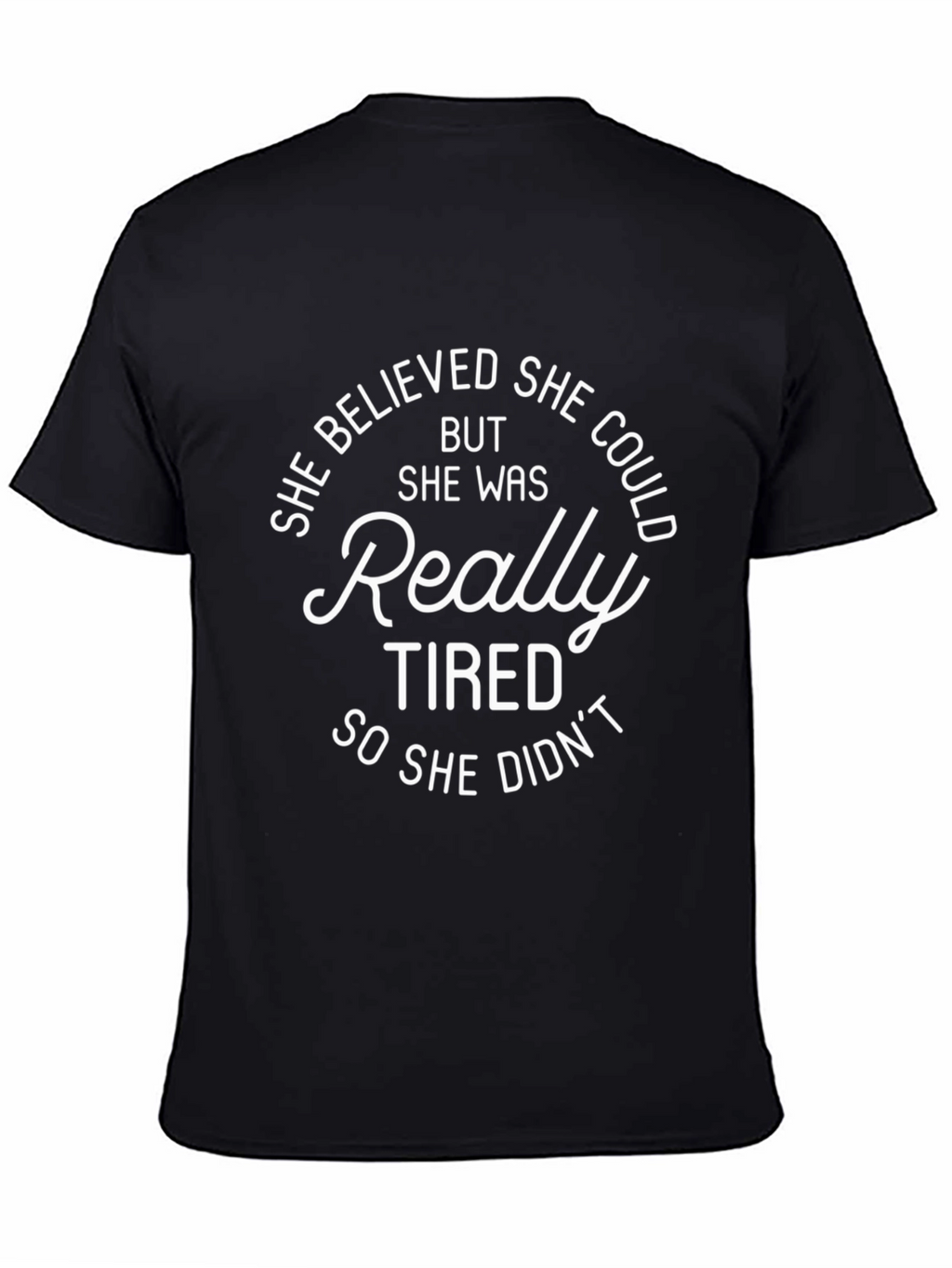 She Believed She Could Graphic Tee