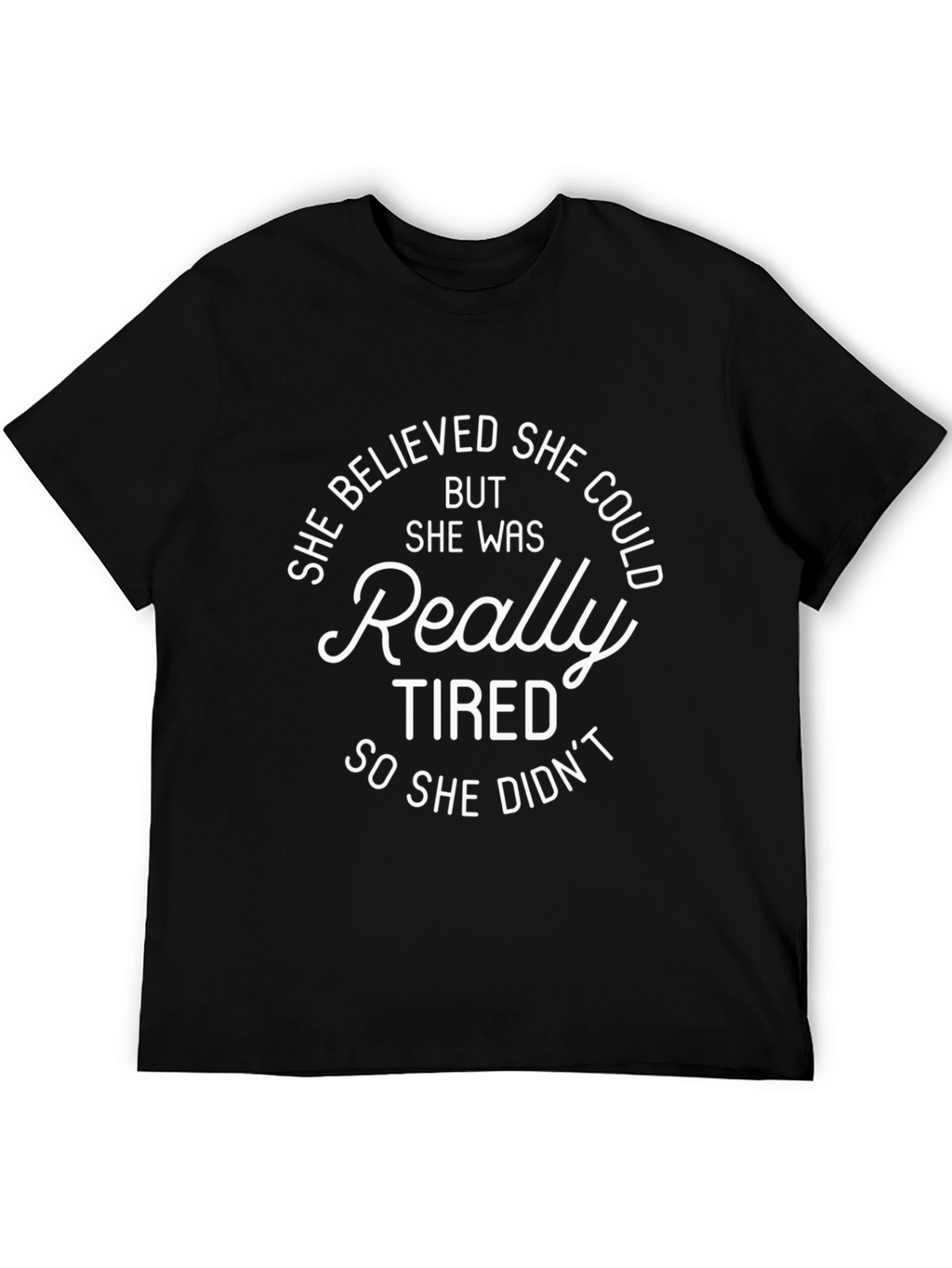She Believed She Could Graphic Tee