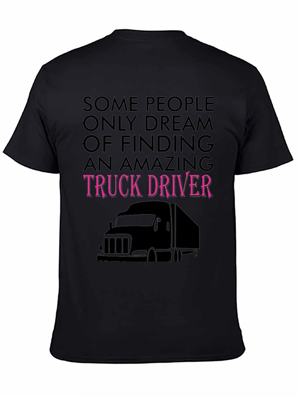 Amazing Truck Driver Tee - Black Novelty T-Shirt