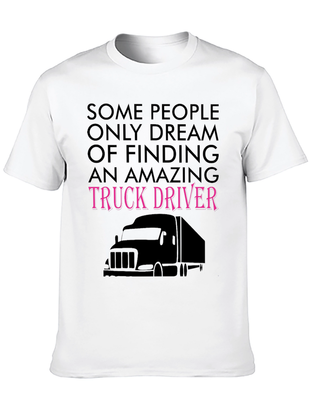 Amazing Truck Driver Tee - Black Novelty T-Shirt