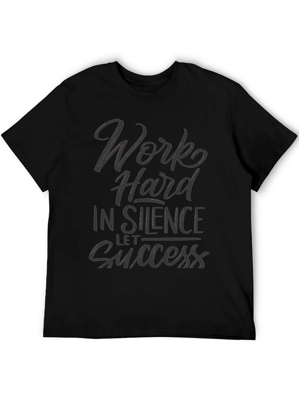 Work Hard in Silence Black Graphic Tee