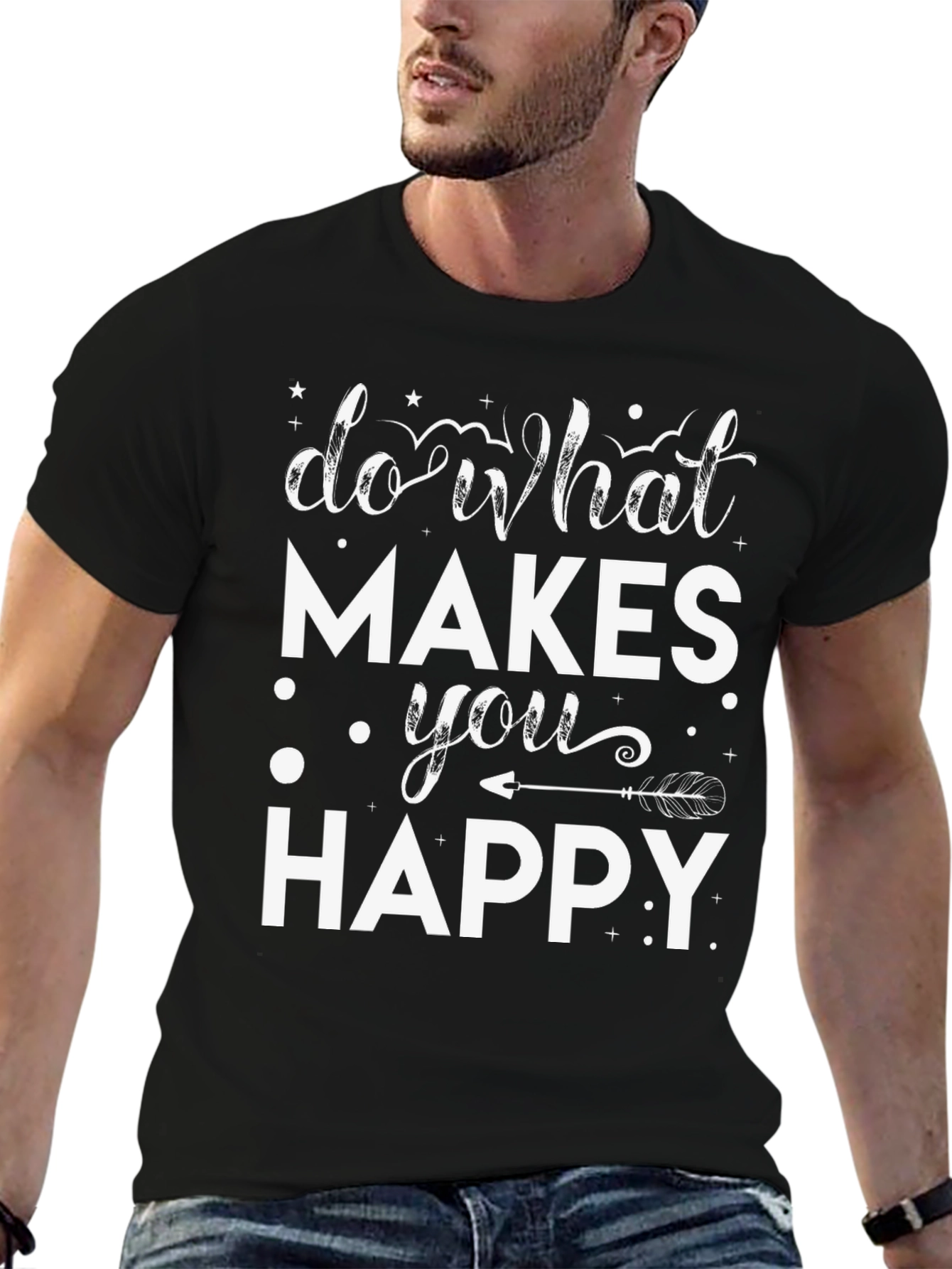 Inspirational Do What Makes You Happy Graphic Tee