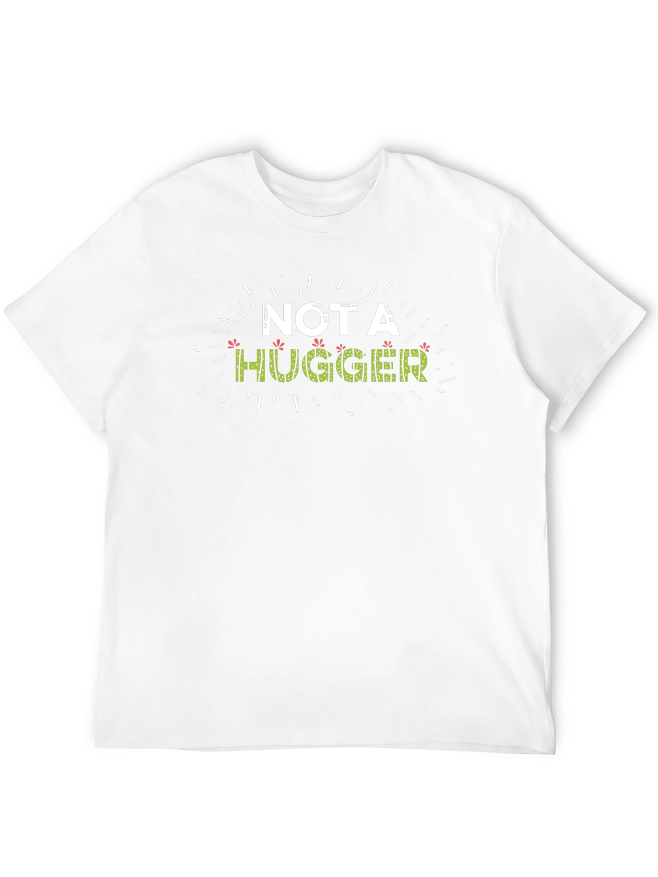 Not A Hugger Graphic T-Shirt