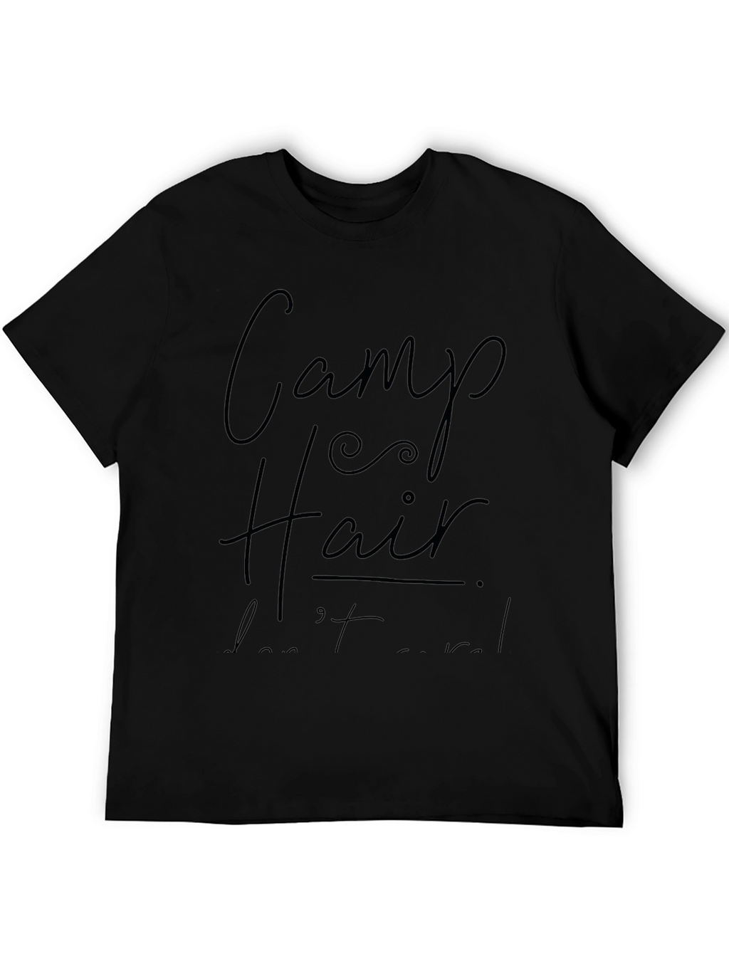 Camp Hair Dont Care Black T-Shirt