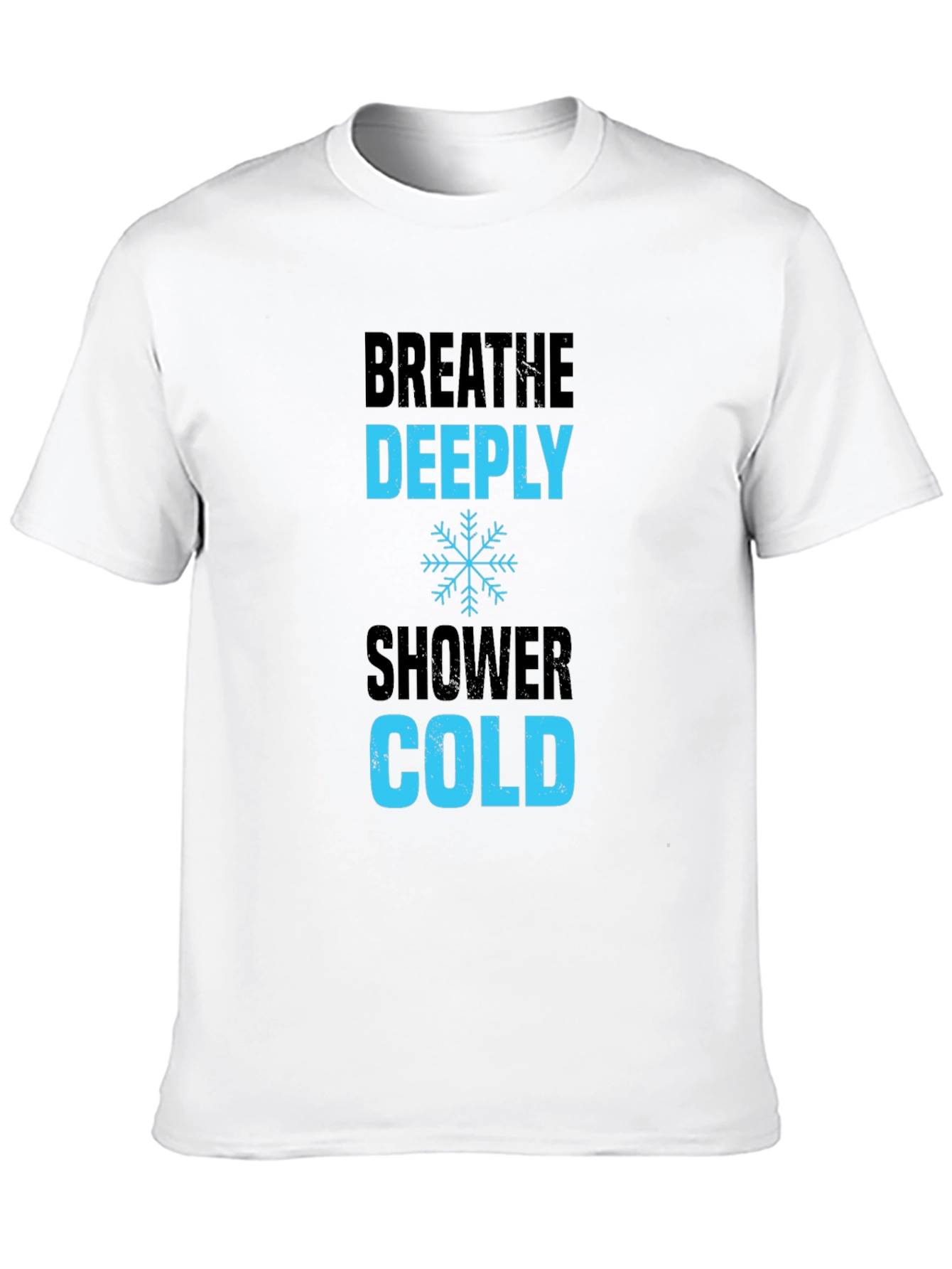 Breathe Deeply Cold Shower T-Shirt - Black