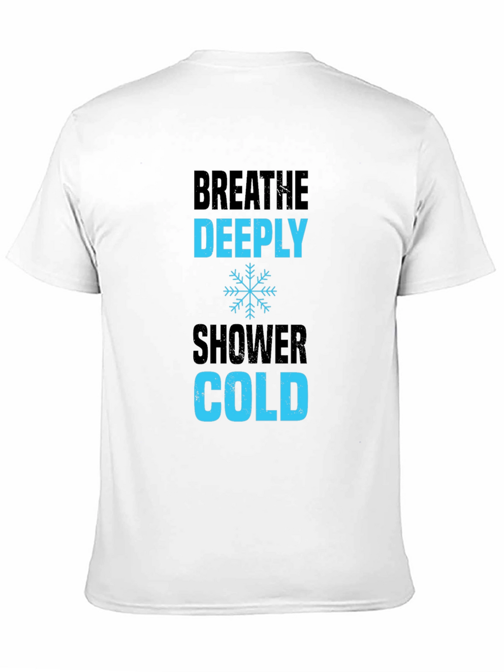 Breathe Deeply Cold Shower T-Shirt - Black