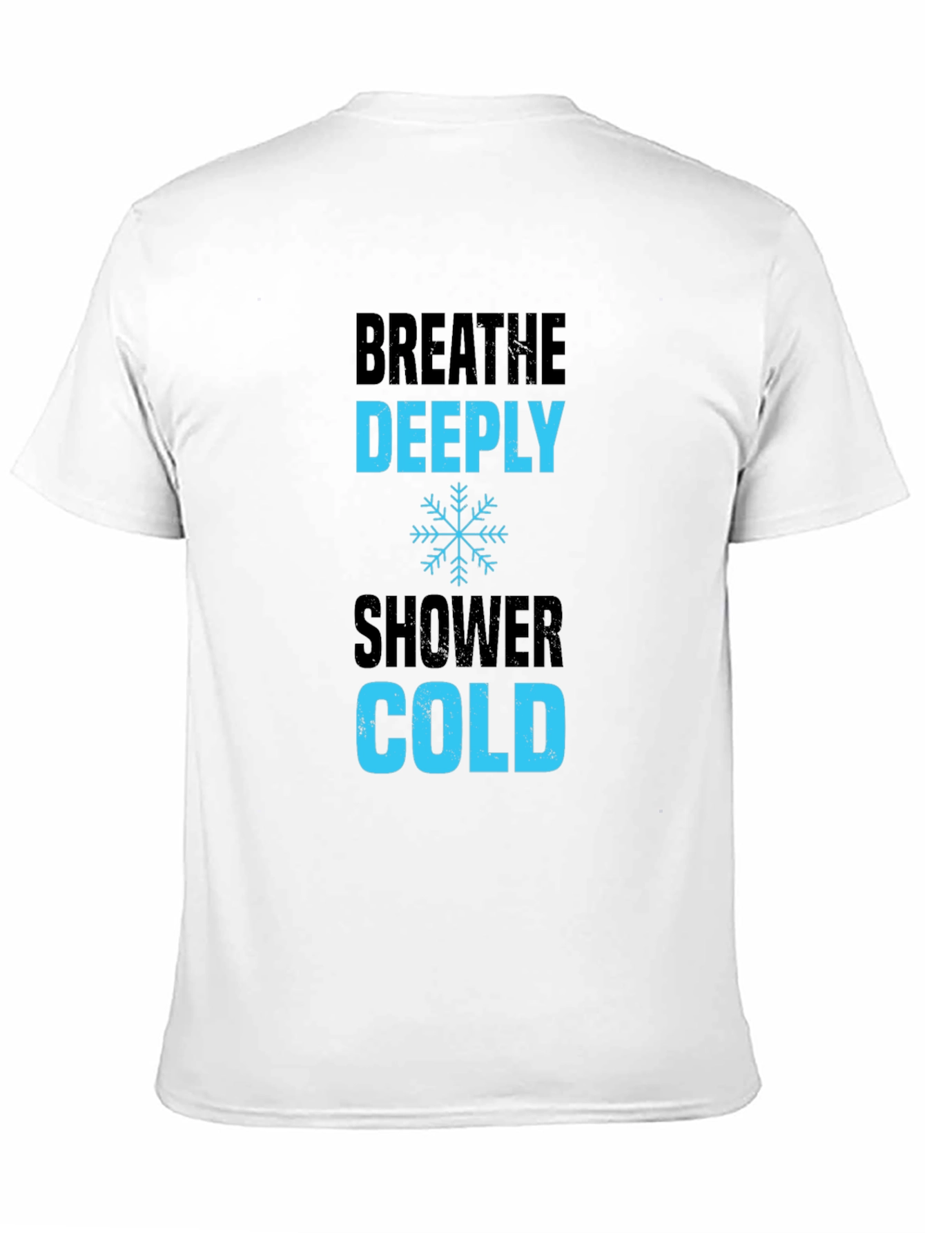 Breathe Deeply Cold Shower T-Shirt - Black