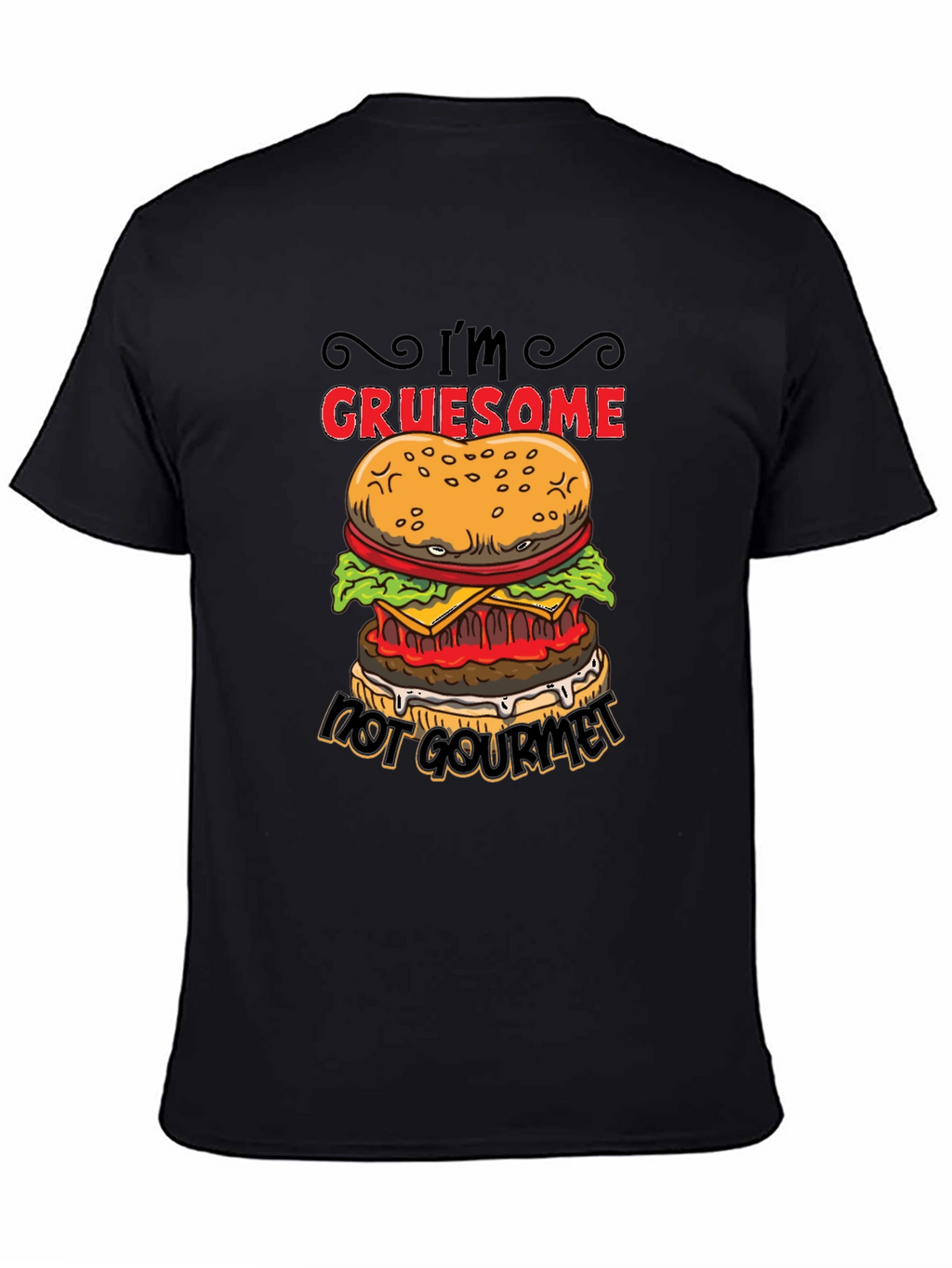 Gruesome Not Gourmet Burger Graphic T-Shirt