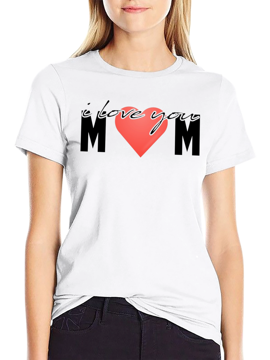 I Love You Mom T-Shirt