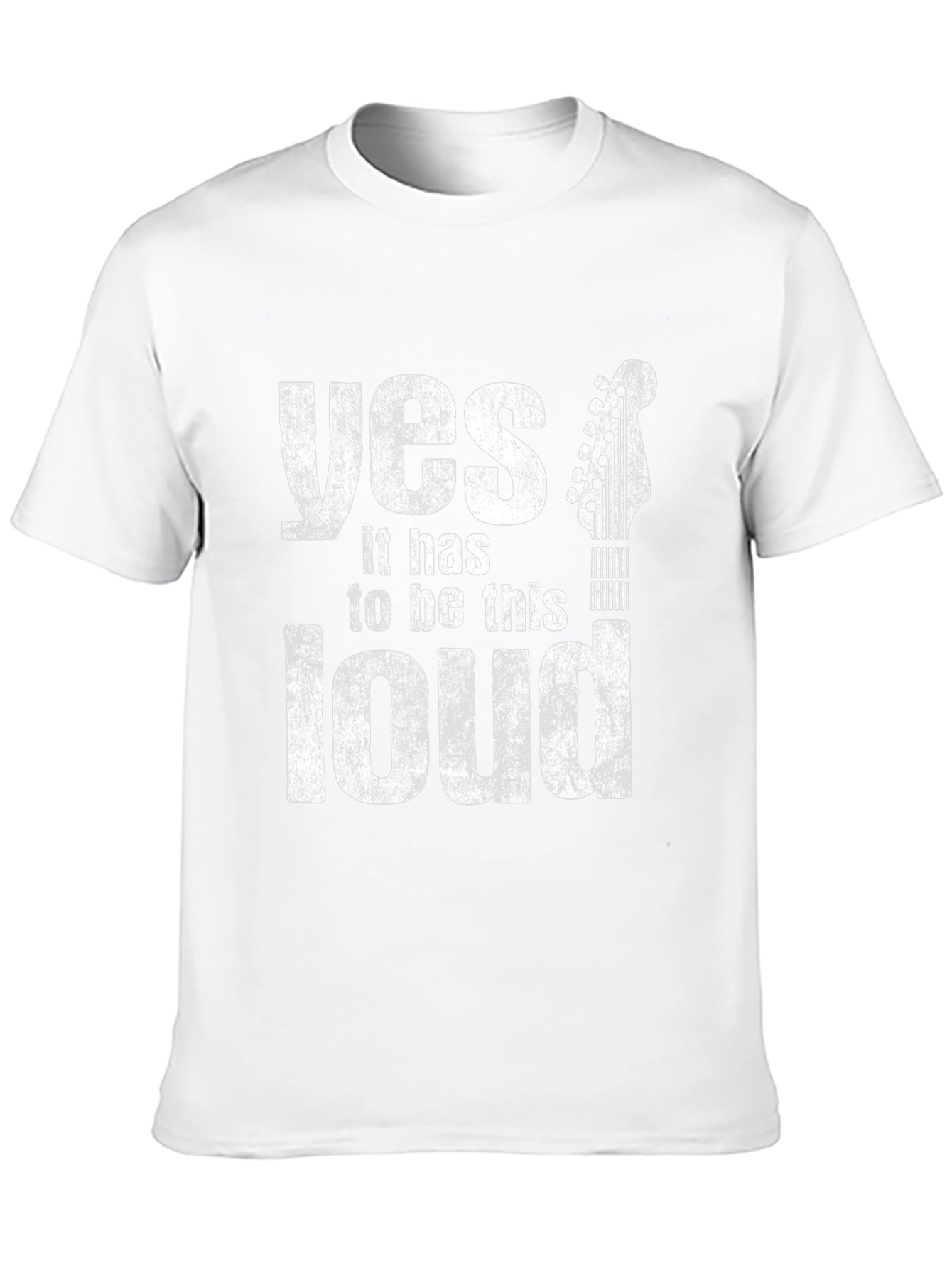 Yes It Has To Be This Loud Guitar T-Shirt
