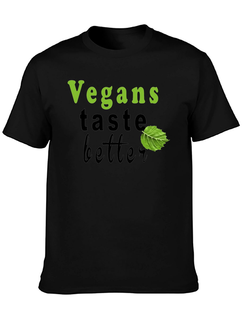 Vegans Taste Better Graphic T-Shirt