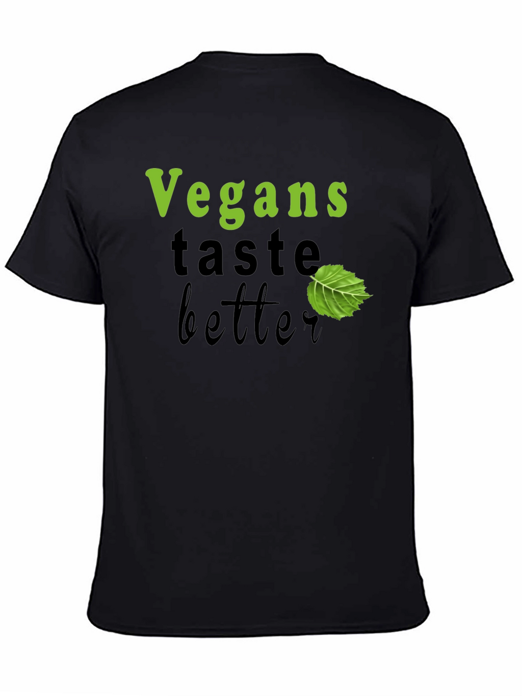 Vegans Taste Better Graphic T-Shirt