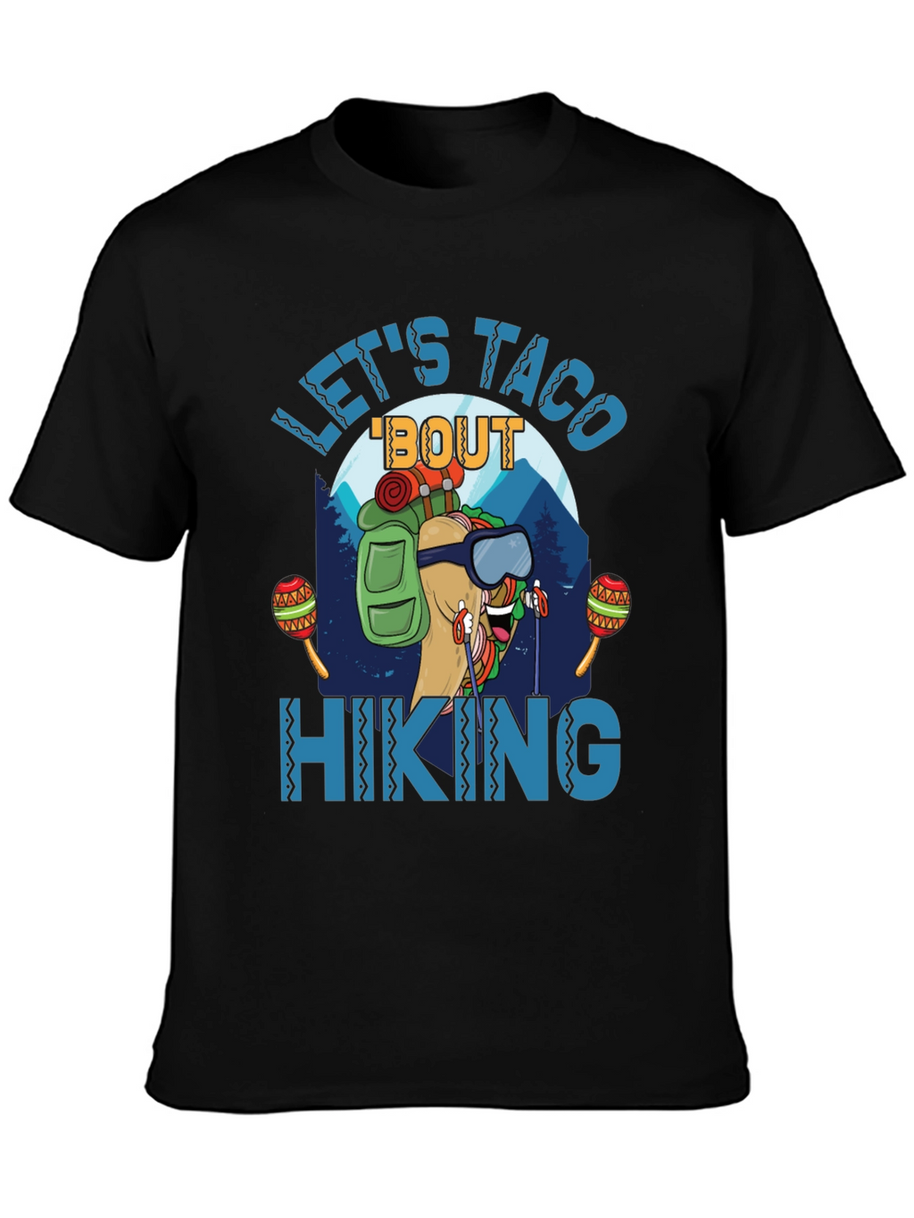 Lets Taco Bout Hiking Graphic T-Shirt