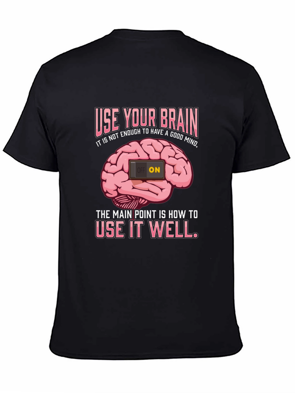 Use Your Brain Graphic T-Shirt - Mindset Matters