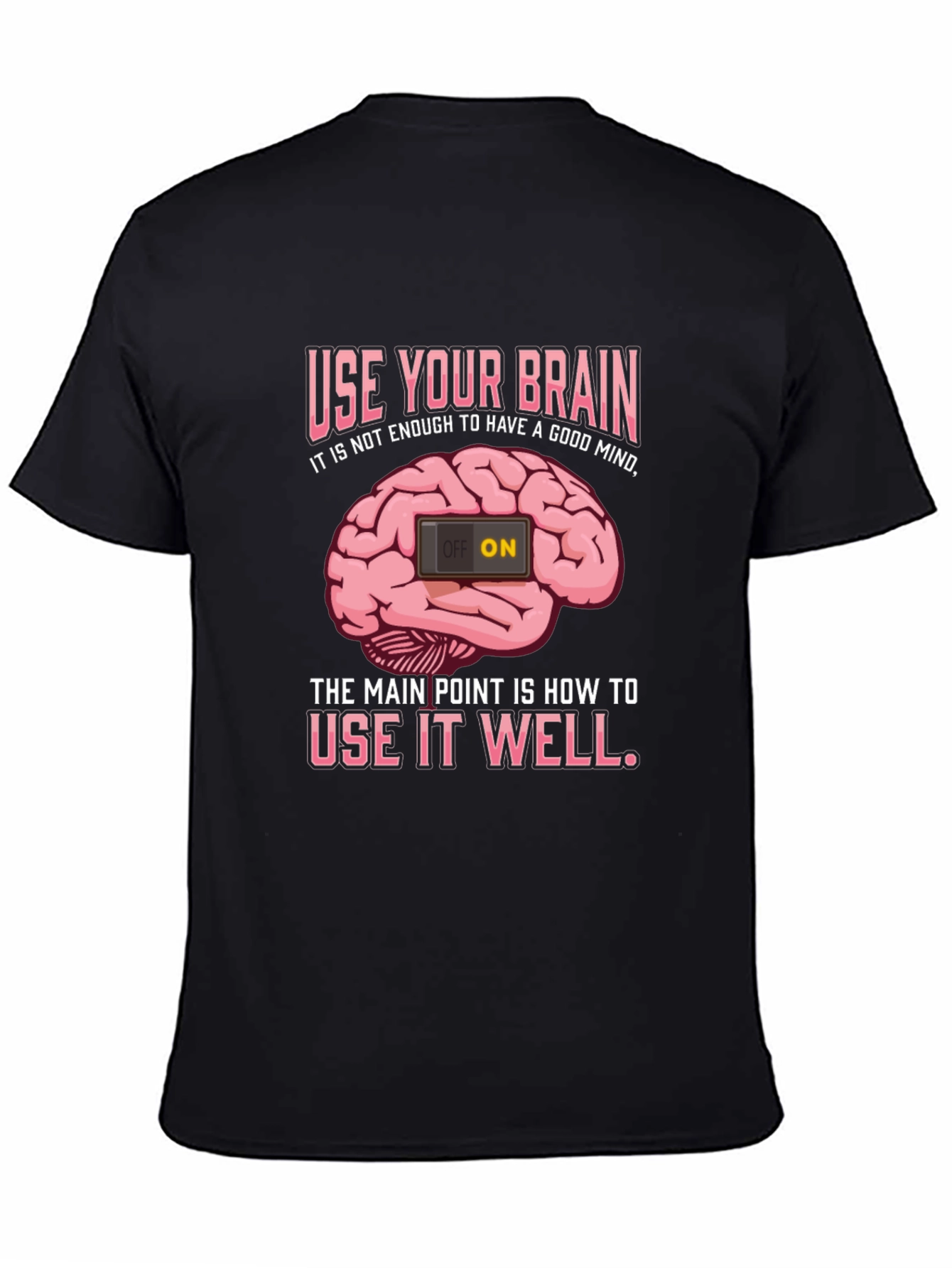 Use Your Brain Graphic T-Shirt - Mindset Matters