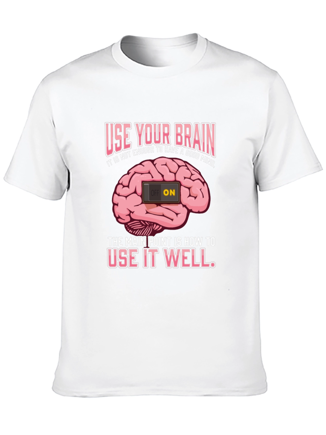 Use Your Brain Graphic T-Shirt - Mindset Matters