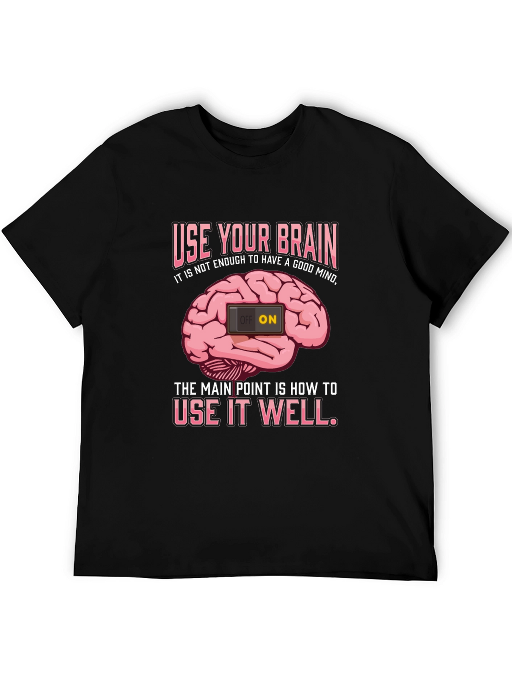 Use Your Brain Graphic T-Shirt - Mindset Matters