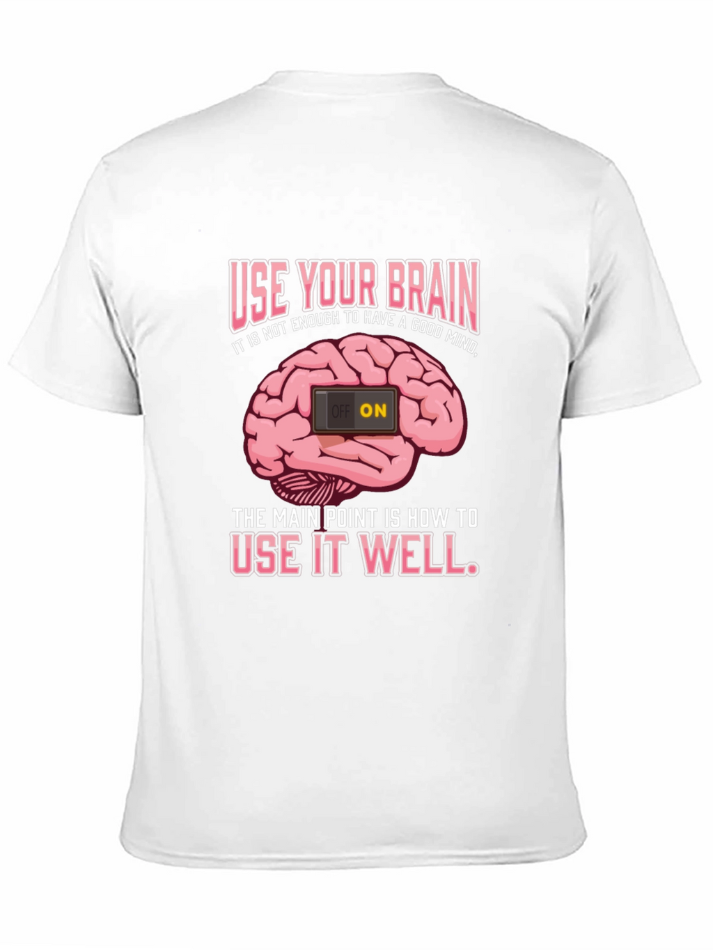Use Your Brain Graphic T-Shirt - Mindset Matters
