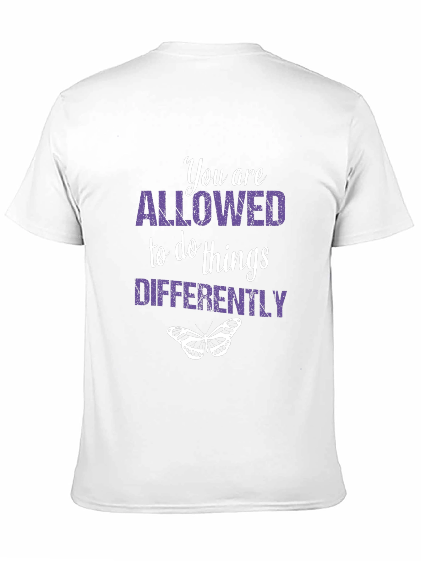Inspirational T-Shirt: You Are Allowed To Do Things Differently
