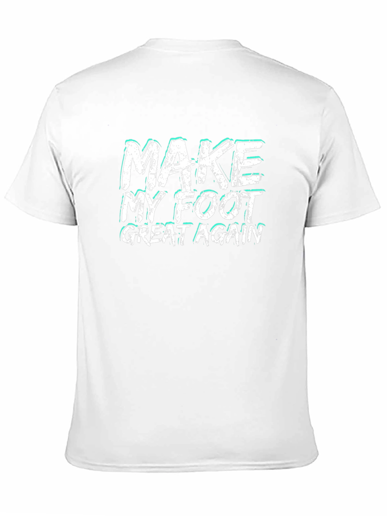 Make My Foot Great Again Graphic Tee