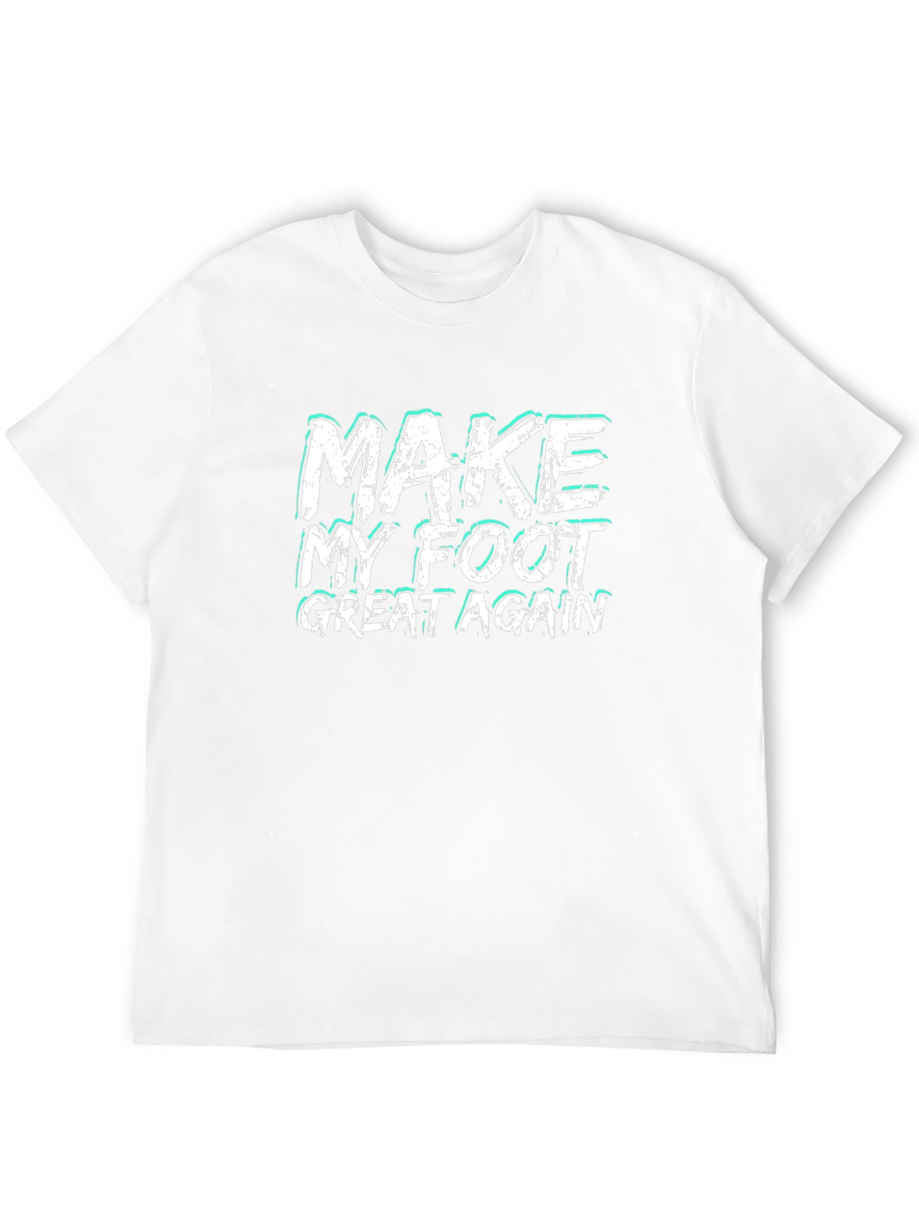 Make My Foot Great Again Graphic Tee