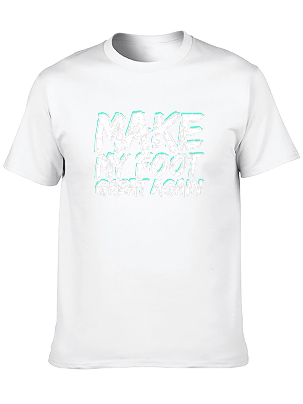 Make My Foot Great Again Graphic Tee