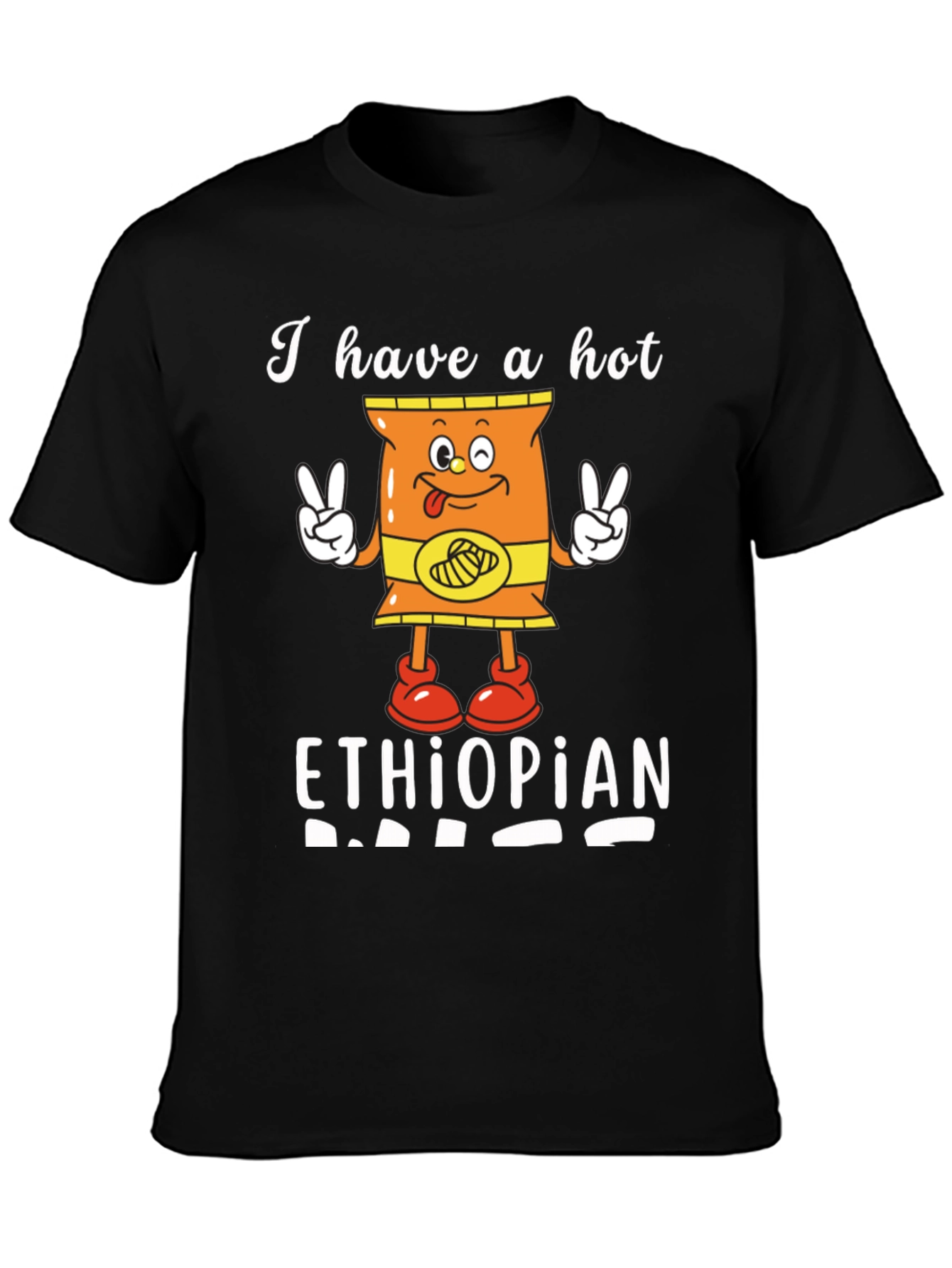 Funny I Have a Hot Ethiopian Dad T-Shirt