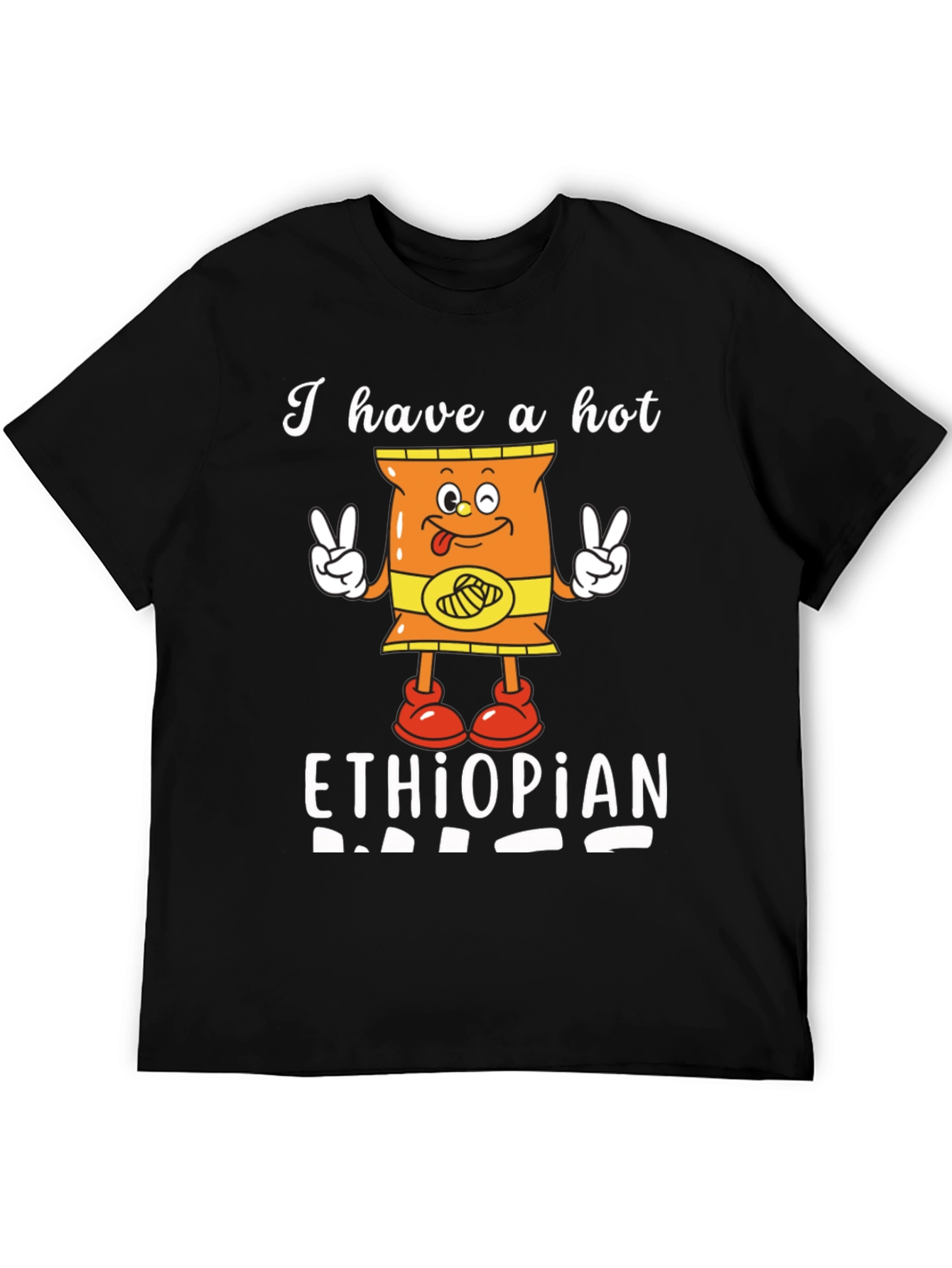 Funny I Have a Hot Ethiopian Dad T-Shirt