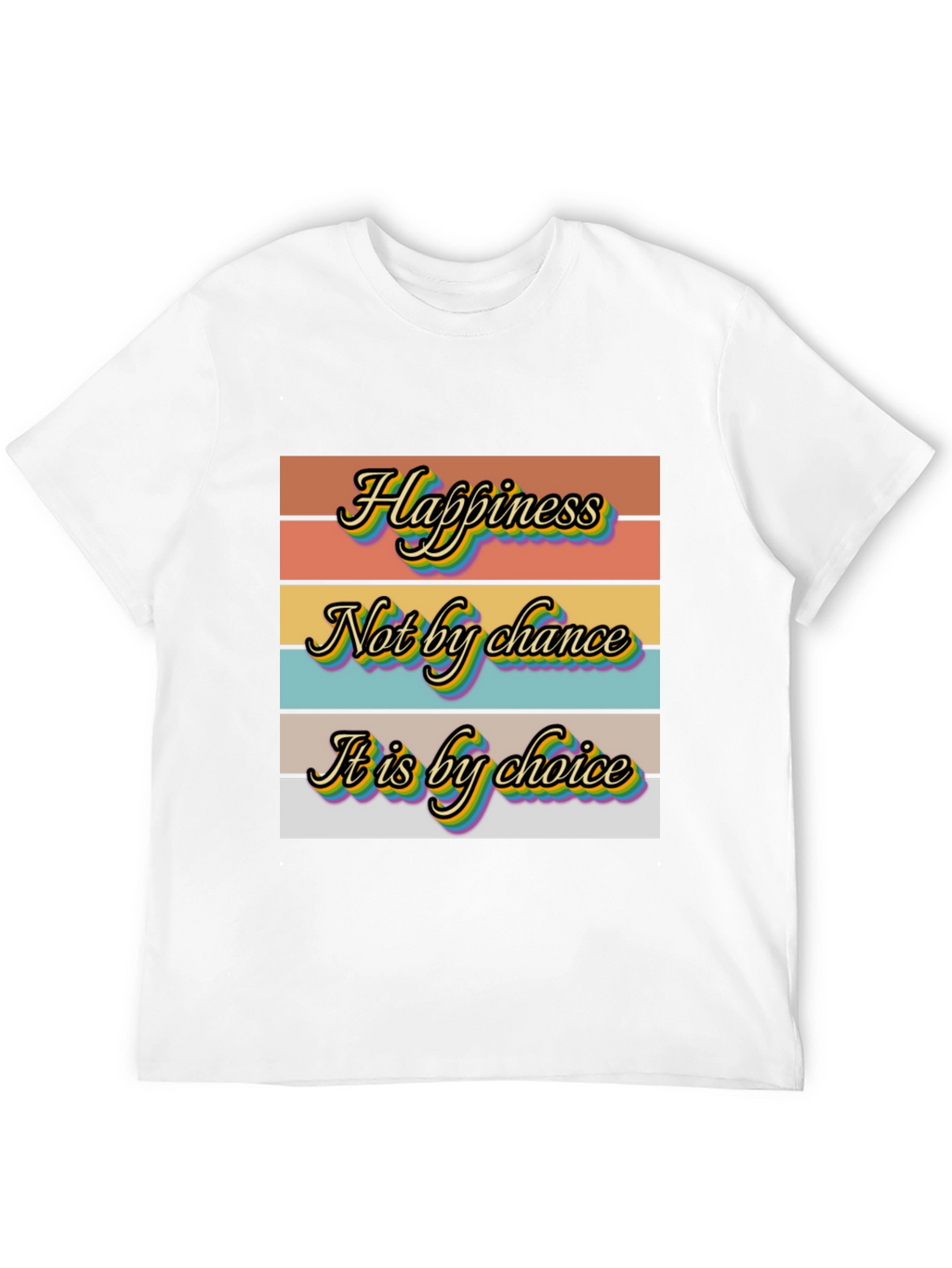 Happiness Choice Graphic T-Shirt