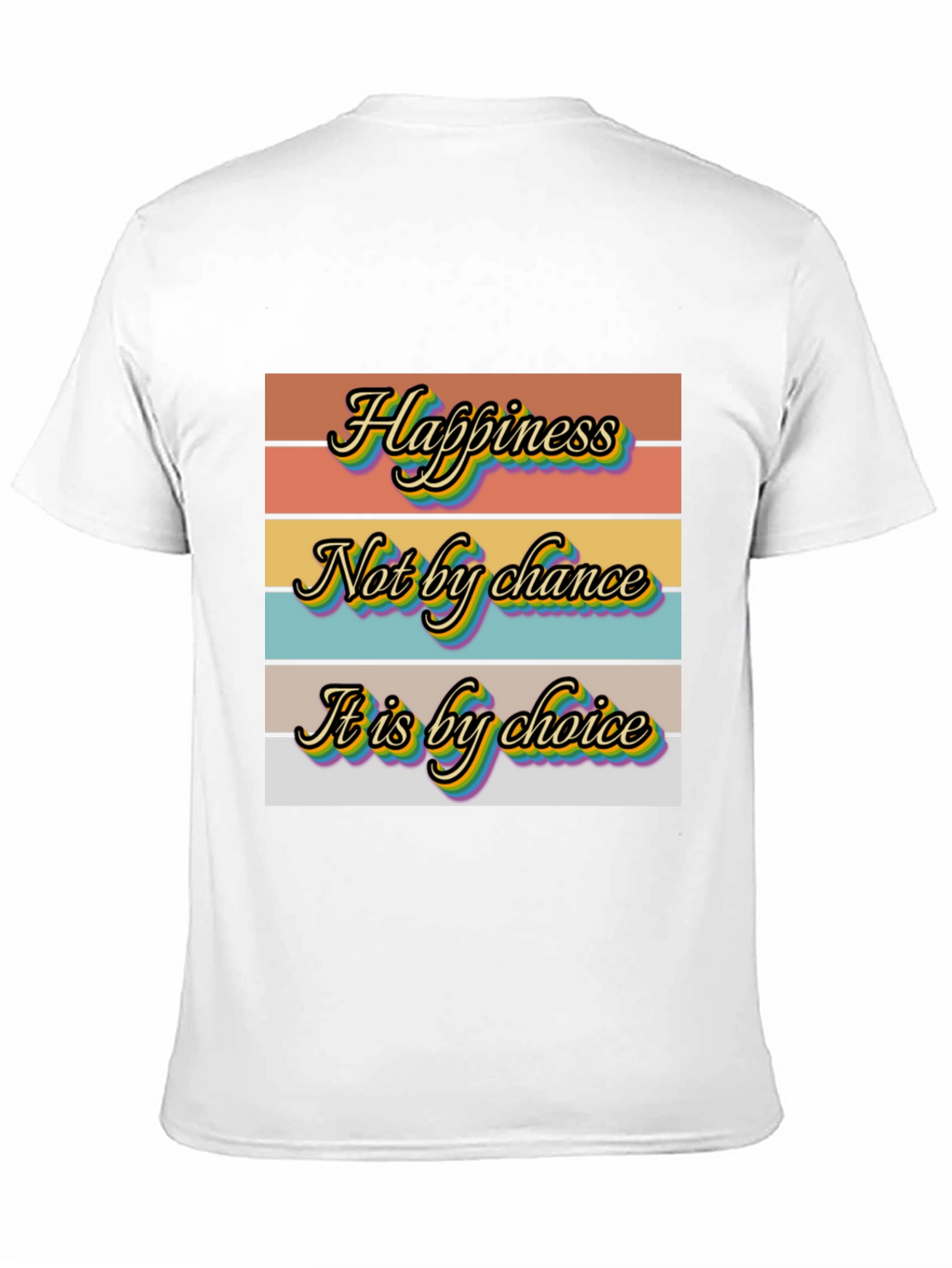 Happiness Choice Graphic T-Shirt