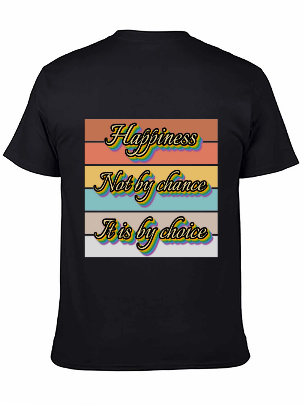 Happiness Choice Graphic T-Shirt
