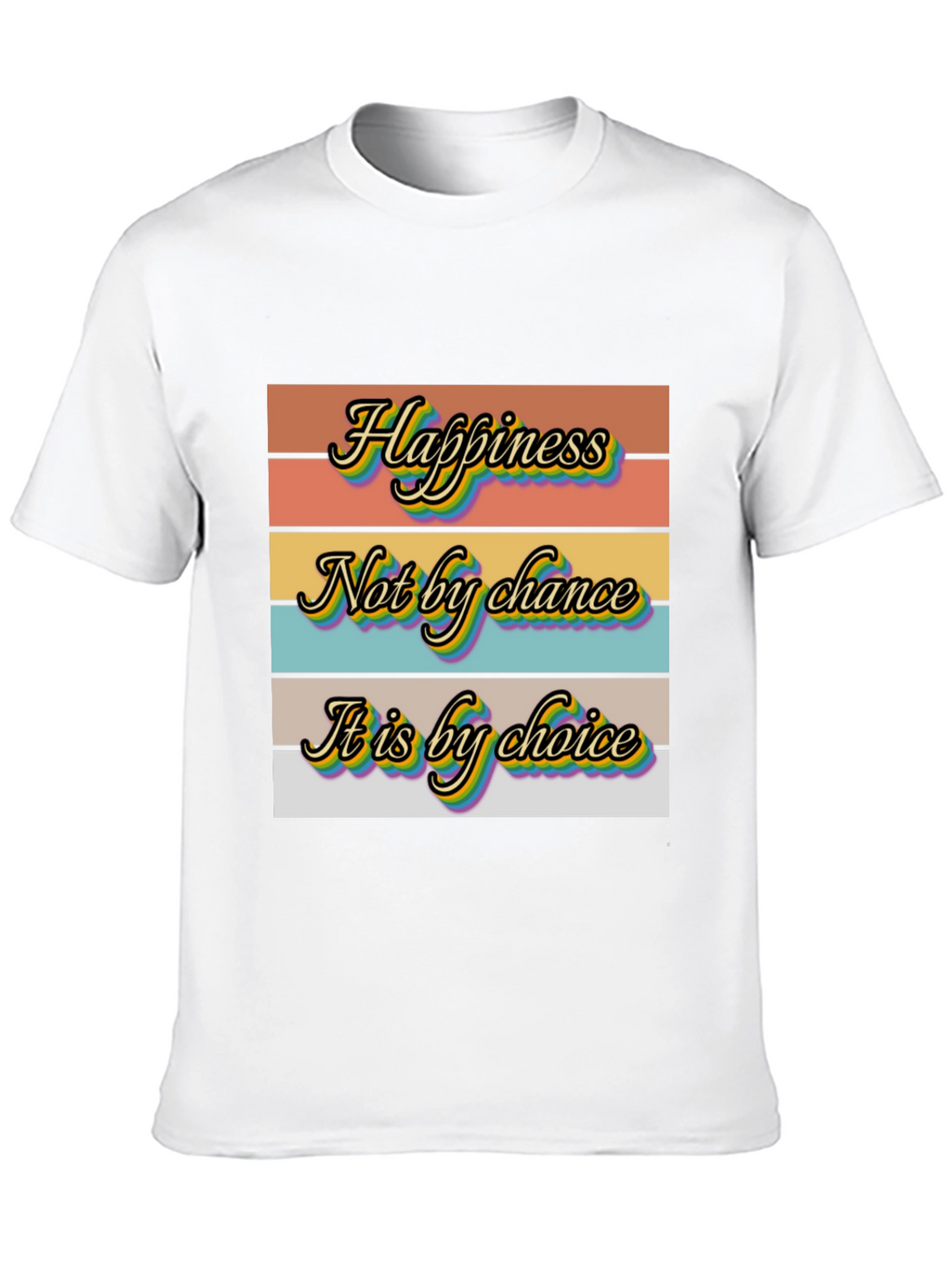 Happiness Choice Graphic T-Shirt