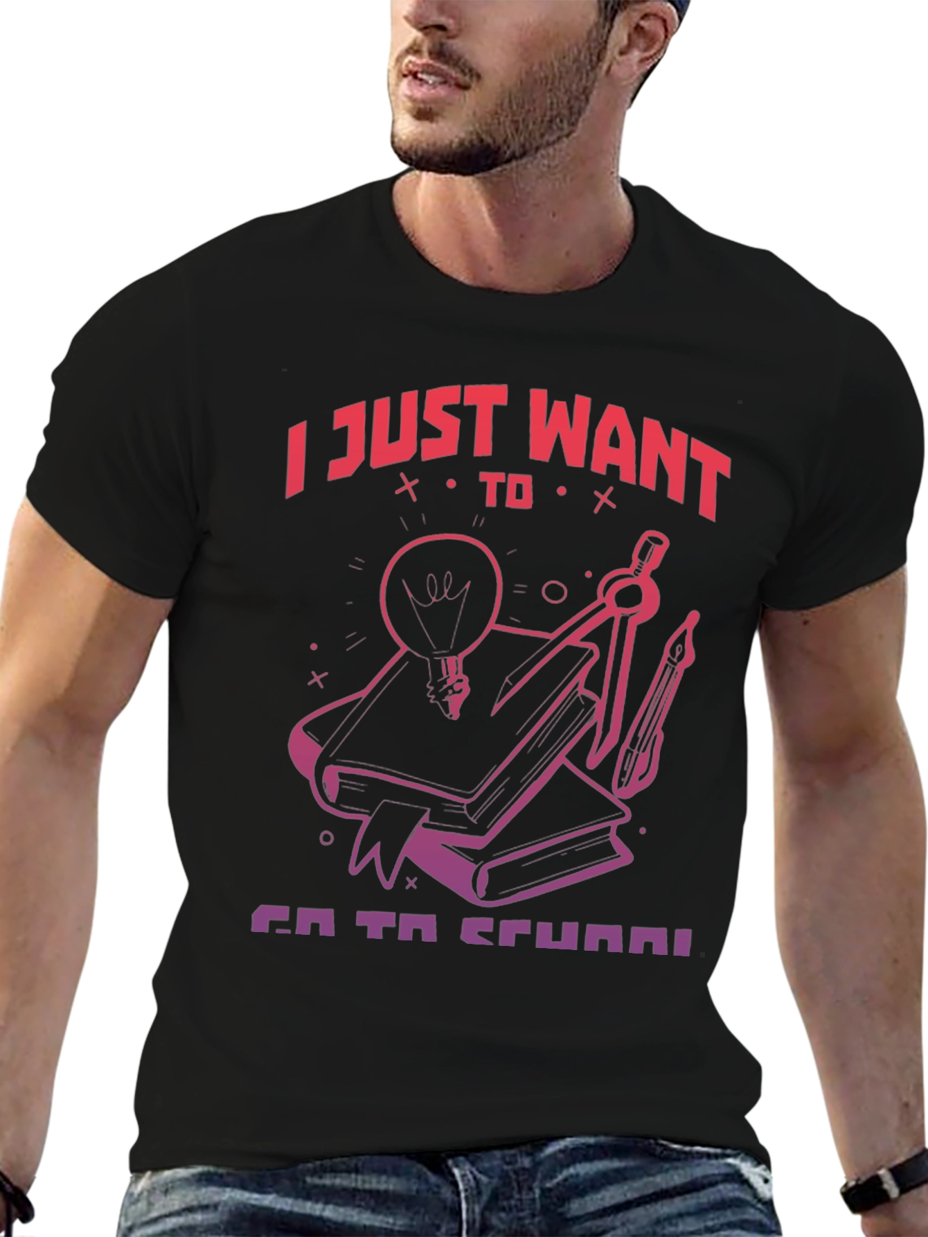 I Just Want To Go To School T-Shirt
