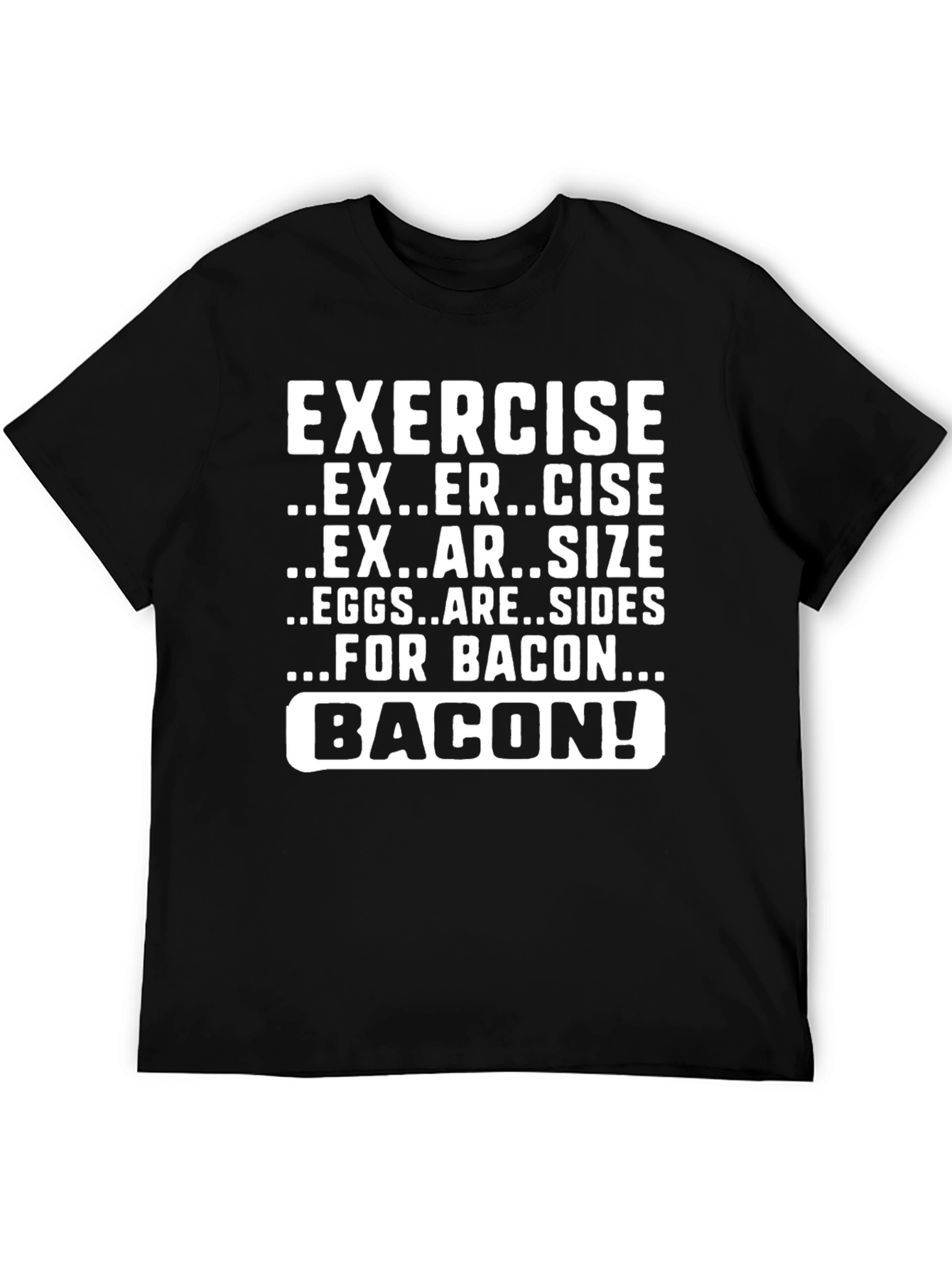 Exercise Bacon T-Shirt