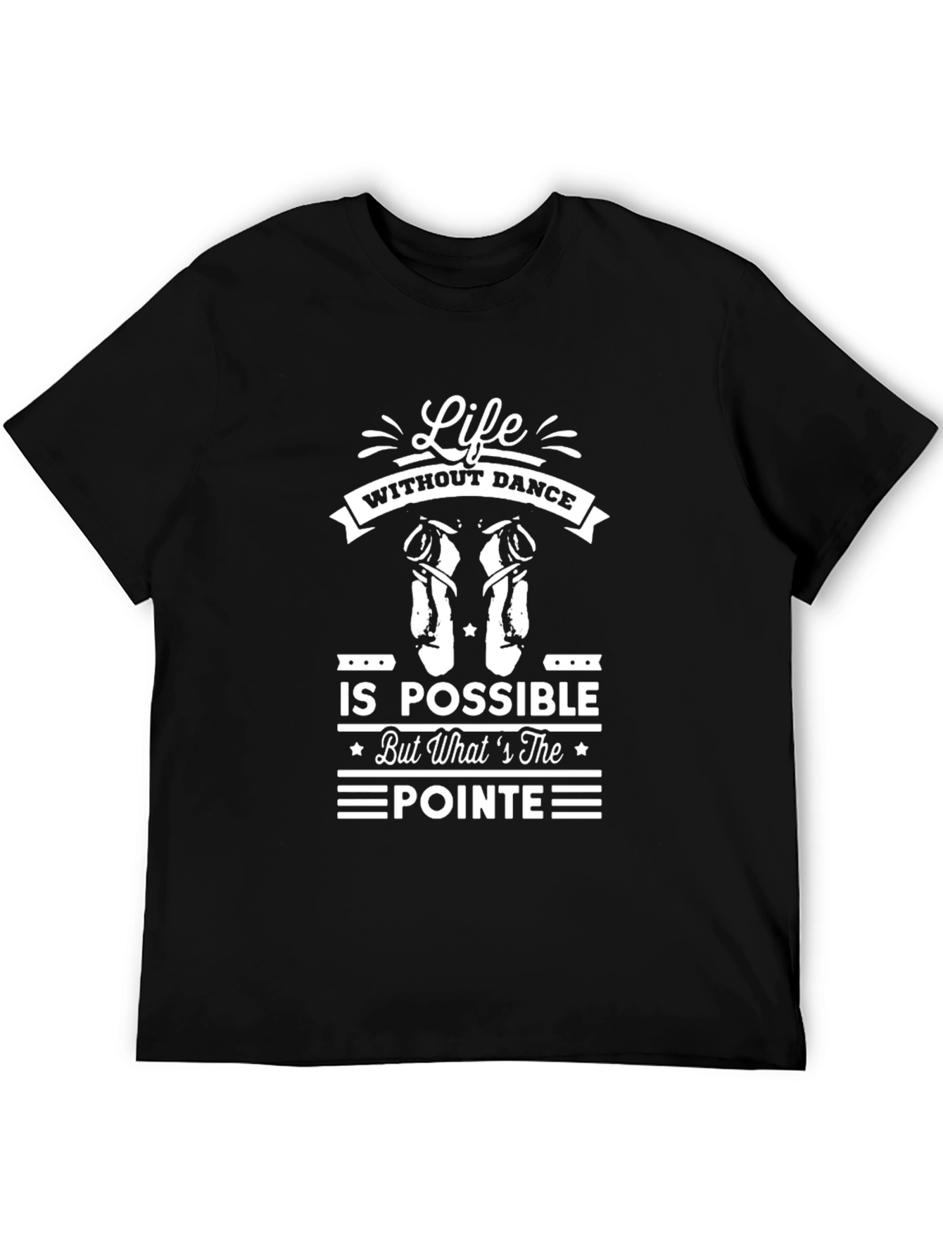 Dance Lover Tee: Life Without Dance is Possible T-Shirt