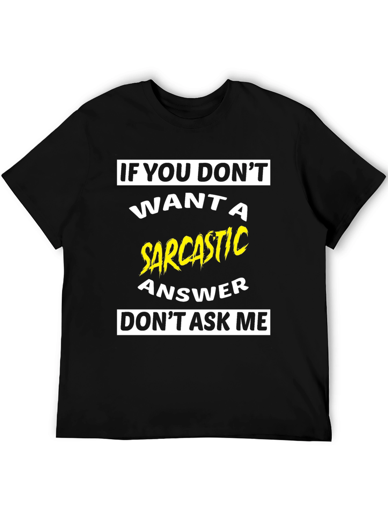 Sarcastic Answer Graphic T-Shirt - Funny Humor Tee