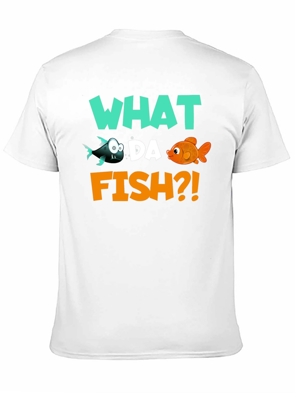 What Da Fish T-Shirt - Funny Fish Pun Tee
