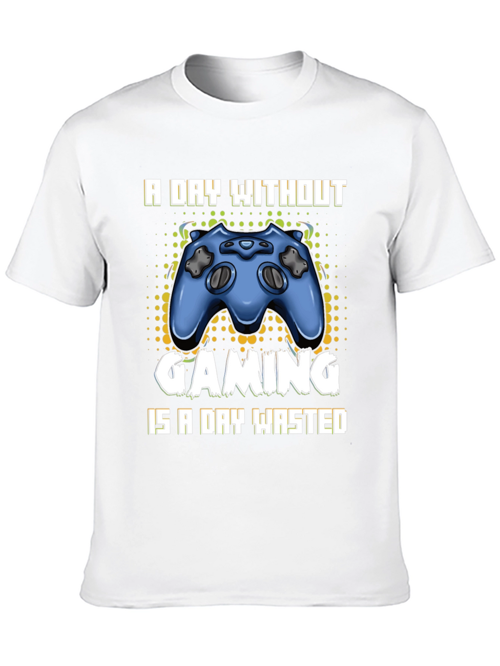 Gaming T-Shirt - A Day Without Gaming