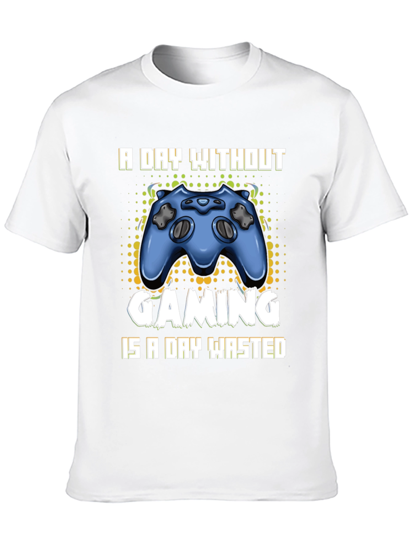 Gaming T-Shirt - A Day Without Gaming