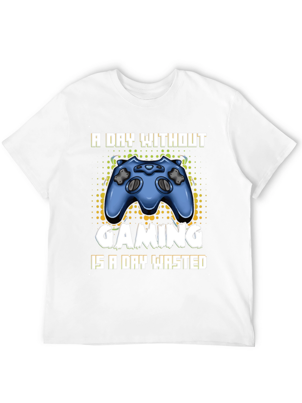 Gaming T-Shirt - A Day Without Gaming