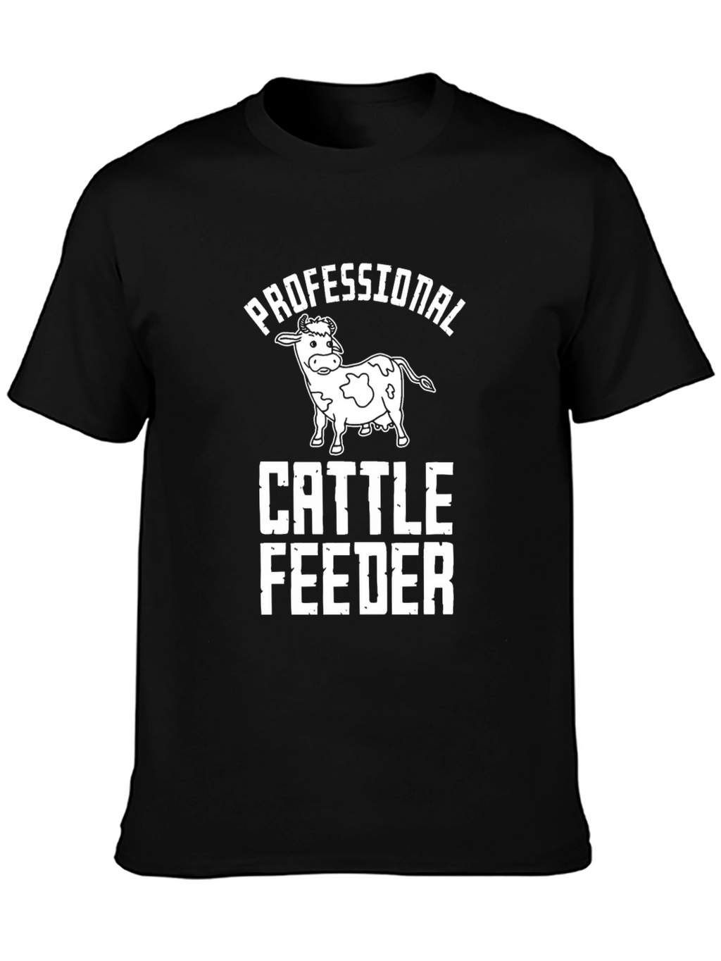 Professional Cattle Feeder T-Shirt - Black Graphic Tee