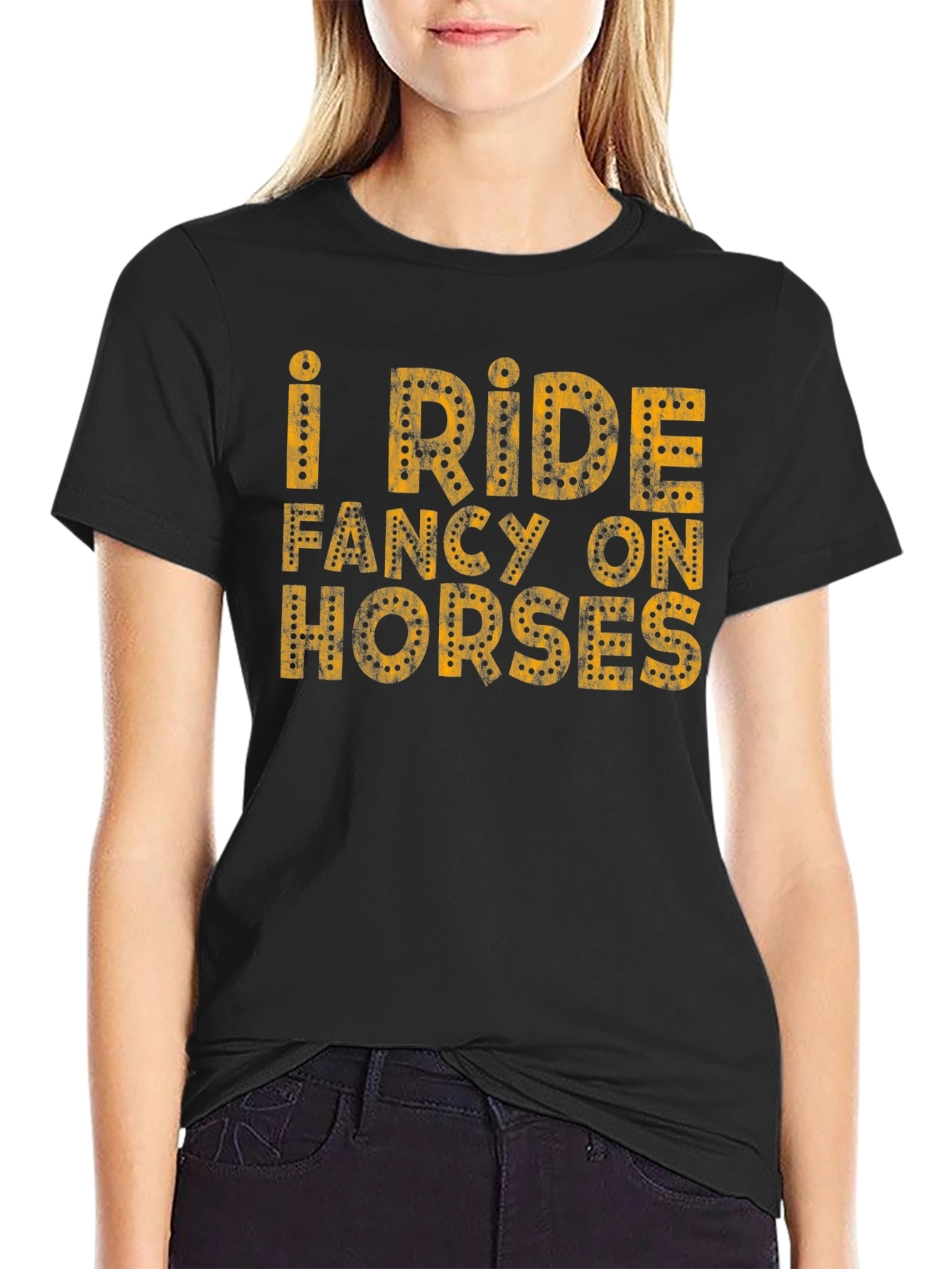 I Ride Fancy on Horses T-Shirt